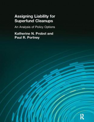 Libro Assigning Liability for Superfund Cleanups Katherine N. Probst