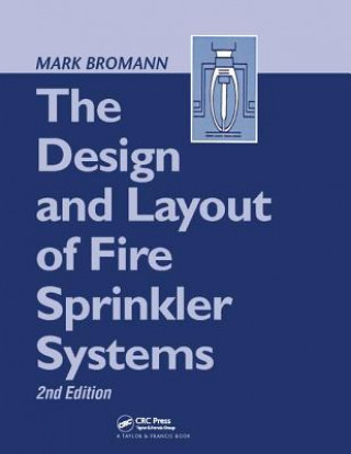 Kniha Design and Layout of Fire Sprinkler Systems Mark Bromann