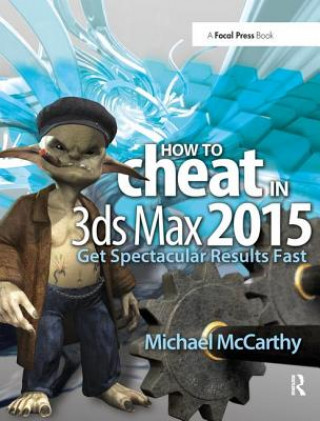Carte How to Cheat in 3ds Max 2015 Michael McCarthy