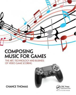 Книга Composing Music for Games Chance Thomas