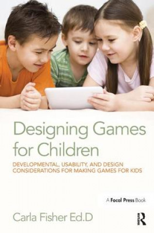 Βιβλίο Designing Games for Children Carla Fisher