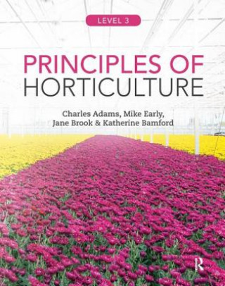 Kniha Principles of Horticulture: Level 3 Charles Adams