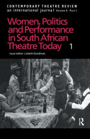 Kniha Women, Politics and Performance in South African Theatre Today Lizbeth Goodman