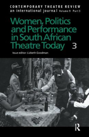Carte Women, Politics and Performance in South African Theatre Today Lizbeth Goodman