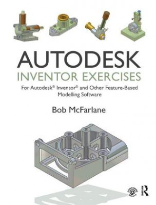 Könyv Autodesk Inventor Exercises Bob McFarlane