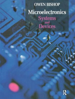 Kniha Microelectronics - Systems and Devices Owen Bishop