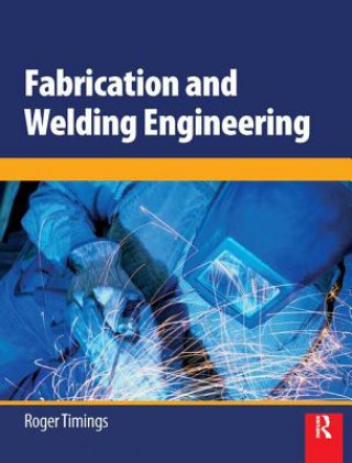 Knjiga Fabrication and Welding Engineering Roger L. Timings