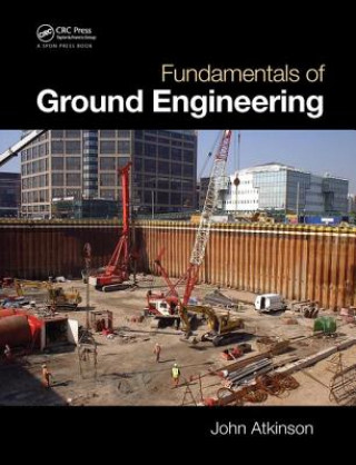 Kniha Fundamentals of Ground Engineering John Atkinson