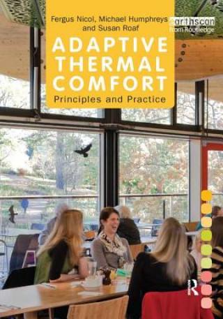 Book Adaptive Thermal Comfort: Principles and Practice Fergus Nicol