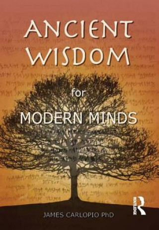 Libro Ancient Wisdom for Modern Minds James Carlopio