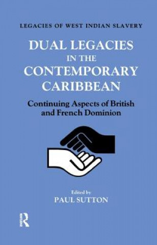 Kniha Dual Legacies in the Contemporary Caribbean Paul Sutton