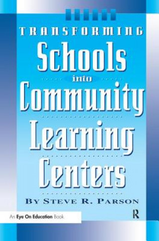 Kniha Transforming Schools into Community Learning Centers Stephen Parson