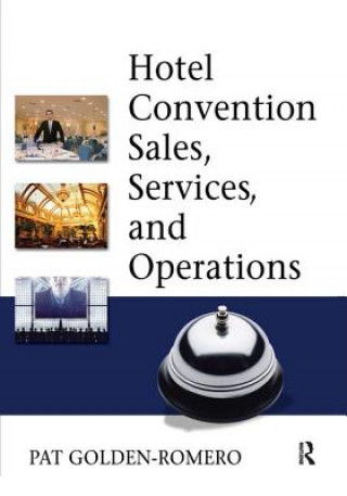 Книга Hotel Convention Sales, Services and Operations Pat Golden-Romero