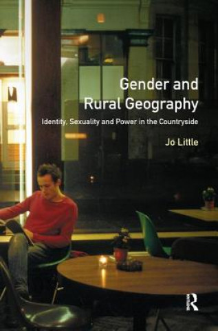 Könyv Gender and Rural Geography Jo Little