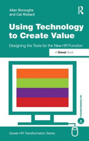 Knjiga Using Technology to Create Value Allan Boroughs