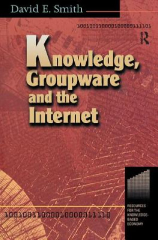 Buch Knowledge, Groupware and the Internet David Smith