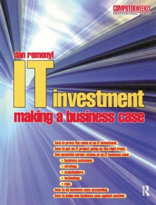 Livre IT Investment: Making a Business Case Dan Remenyi