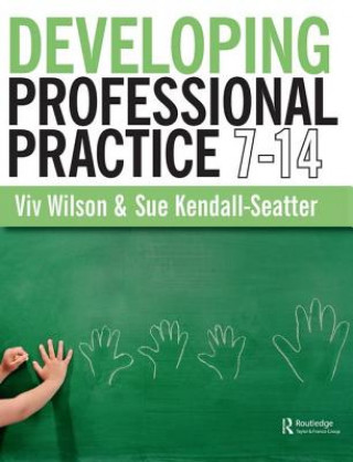 Kniha Developing Professional Practice 7-14 Viv Wilson