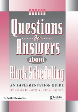 Kniha Questions & Answers About Block Scheduling John Brucato