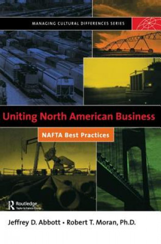 Könyv Uniting North American Business Robert T. Moran