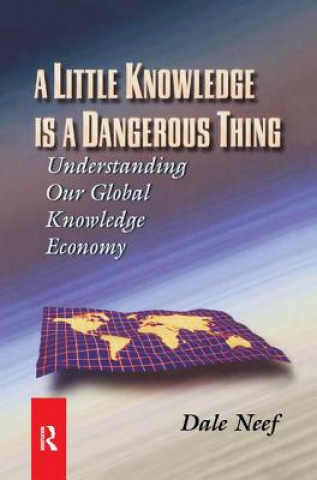 Kniha Little Knowledge Is a Dangerous Thing Dale Neef