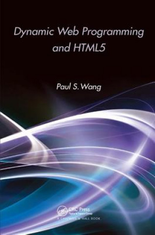 Knjiga Dynamic Web Programming and HTML5 Paul S. Wang