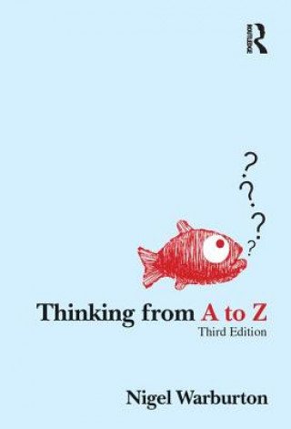 Book Thinking from A to Z Nigel Warburton