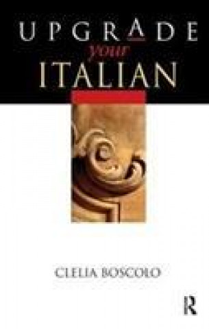 Kniha Upgrade Your Italian Clelia Boscolo
