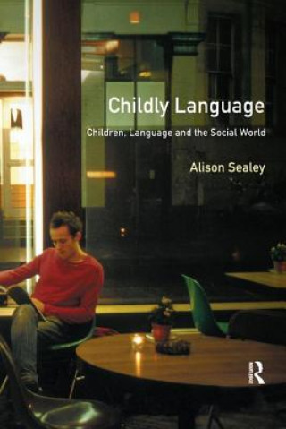 Kniha Childly Language Alison Sealey
