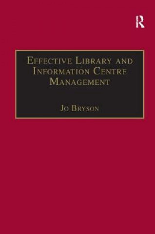 Könyv Effective Library and Information Centre Management Jo Bryson