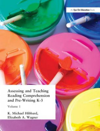 Book Assessing and Teaching Reading Composition and Pre-Writing, K-3, Vol. 1 K. Michael Hibbard