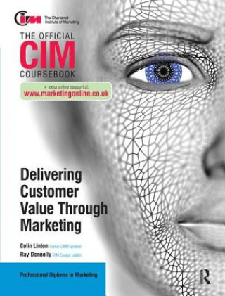 Kniha CIM Coursebook: Delivering Customer Value through Marketing Ray Donnelly