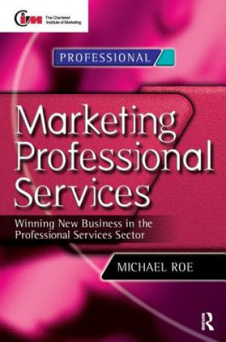 Kniha Marketing Professional Services Michael Roe