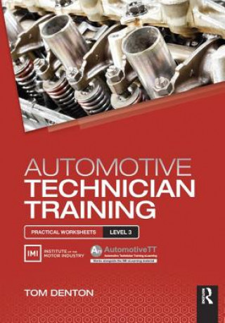 Kniha Automotive Technician Training: Practical Worksheets Level 3 Tom Denton