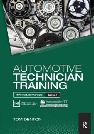 Kniha Automotive Technician Training: Practical Worksheets Level 1 Tom Denton