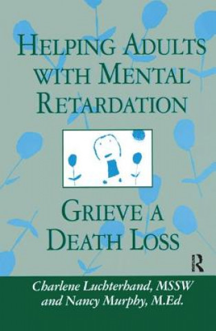Carte Helping Adults With Mental Retardation Grieve A Death Loss Charlene Luchterhand