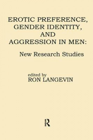 Knjiga Erotic Preference, Gender Identity, and Aggression in Men Ron Langevin