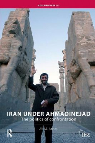 Kniha Iran under Ahmadinejad Ali M. Ansari