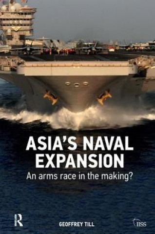 Kniha Asia's Naval Expansion Geoffrey Till