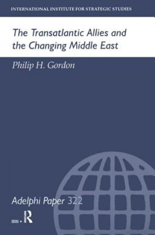 Kniha Transatlantic Allies and the Changing Middle East Philip H Gordon