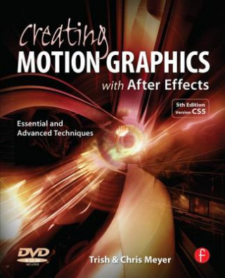 Könyv Creating Motion Graphics with After Effects Chris Meyer