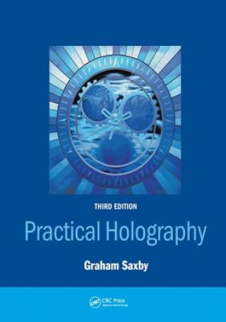 Kniha Practical Holography Graham Saxby