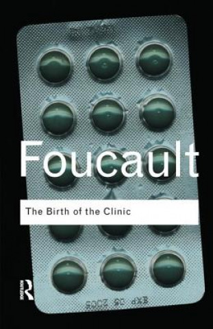 Könyv Birth of the Clinic Michel Foucault