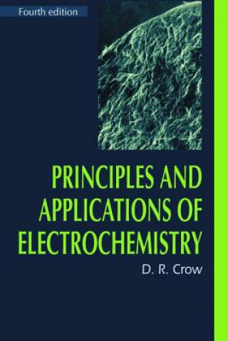 Carte Principles and Applications of Electrochemistry D. R. Crow