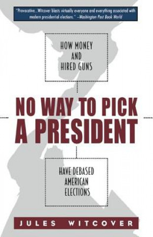 Buch No Way to Pick A President Jules Witcover