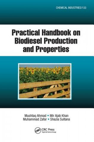 Könyv Practical Handbook on Biodiesel Production and Properties Mushtaq Ahmad