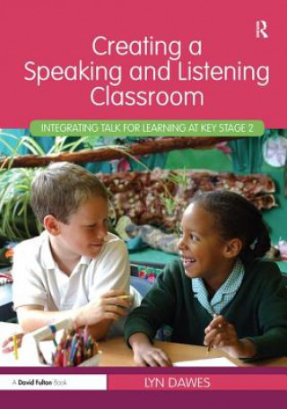 Livre Creating a Speaking and Listening Classroom Lyn Dawes