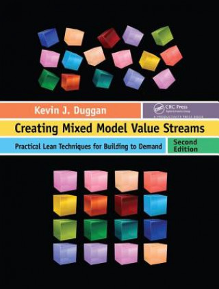 Könyv Creating Mixed Model Value Streams Kevin J. Duggan