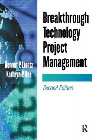 Kniha Breakthrough Technology Project Management Bennet Lientz