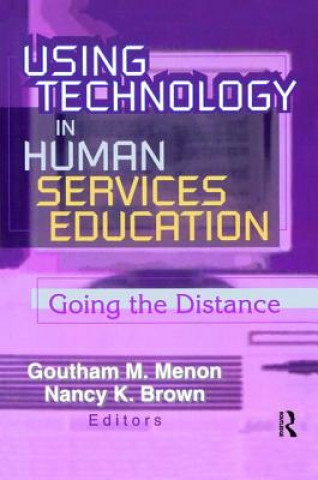 Knjiga Using Technology in Human Services Education Goutham M. Menon